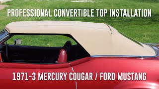 Convertible Top Installation By A Pro  19713 Cougar  Mustang [upl. by Otsirave]