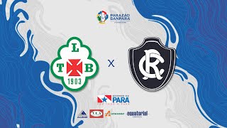 AO VIVO  Tuna x Remo  Parazão Banpará 2023 [upl. by Valentia]