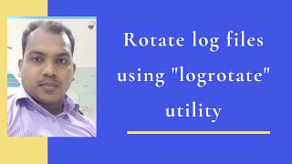 25Rotate Log files using quot Logrotatequot Utility [upl. by Tonya]