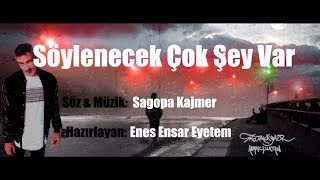 Sagopa Kajmer  Söylenecek Çok Şey Var Lyrics Video [upl. by Collen]