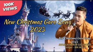 New Christmas Garo Song 2023  KASINJRIMJRIM DECEMBER  New Garo Song  newgarosong [upl. by Nnave]