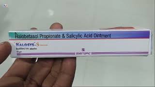 Halosys S Ointment  Halobetasol Propionate amp Salicylic Acid Ointment  Halosys S Ointment Uses Dose [upl. by Berkman]