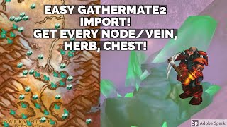 WoW Classic Import GatherMate2 data  Get every Mining NodeVein Herb Chest and more 1 min setup [upl. by Mehelhteb]