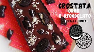 Crostata oreo e cioccolato senza cottura ● Profumi e Sapori [upl. by Leay]