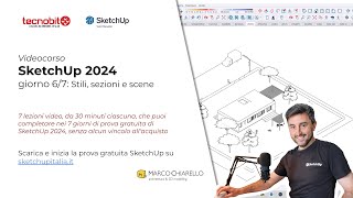 Videocorso gratuito SketchUp 2024 lezione n° 6 Stili sezioni e scene [upl. by Apgar]