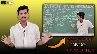 Introduction to Pharmacology  Route of Drug Administration  Lecture03 [upl. by Dleifrag]