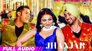 Jhanjhar  Audio  Neeru Bajwa  Gippy Grewal Diljit Dosanjh Gurlez Akhtar  Best Punjabi Song [upl. by Ennasil]