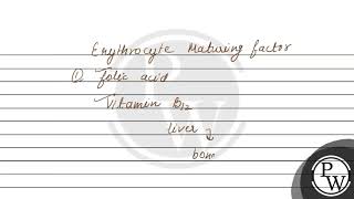 Erythrocytic maturing factor is a Folic acid b Vitamin C c V [upl. by Nay702]