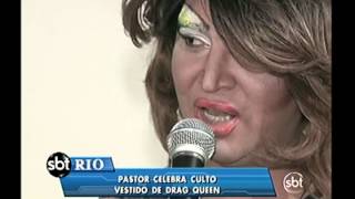 Pastor faz culto vestido de drag queen [upl. by Sadowski]