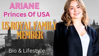 Princes Ariane Royal Family Member Of USA🥵insurance royallifestyle model [upl. by Liba790]