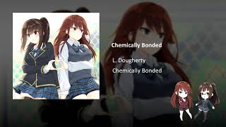 Chemically Bonded OST  Chemically Bonded Title Theme [upl. by Koerlin]