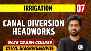 Irrigation 07  Canal Diversion Headworks  CE  GATE  Crash Course [upl. by Begga163]