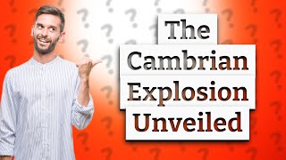 How Did the Cambrian Explosion Shape Lifes Evolution [upl. by Oal]