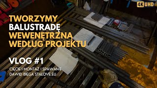 Tworzymy BALUSTRADĘ wewnętrzną dla klienta  VLOG 1 [upl. by Brandwein]