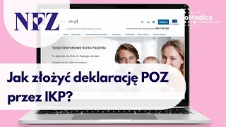 Jak złożyć deklarację POZ przez IKP [upl. by Herzberg]