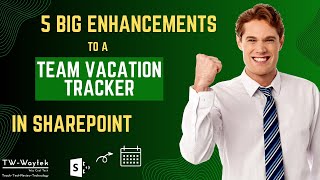 5 Big Enhancements to a SharePoint Vacation Tracker in Microsoft Lists  2024 Simple Guide [upl. by Wagner]