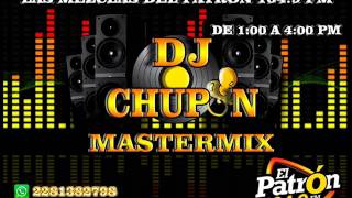 Djchupon Mastermix  Dj Oficial De Las Mezclas Del Patrón 1049 Fm Cumbia 05 [upl. by Danny]