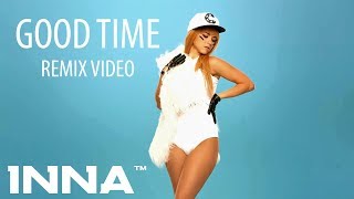 INNA  Good time Remix video [upl. by Alegnasor]