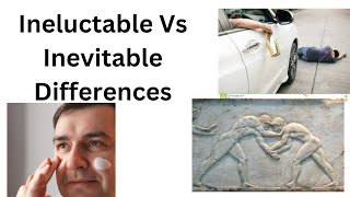 Ineluctable Vs Inevitable  Difference Meaning Etymology Mnemonic [upl. by Evonne]