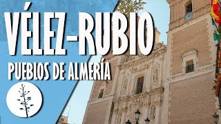 VÉLEZRUBIO  Pueblos de Almería [upl. by Rocray]