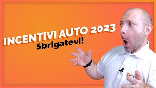 INCENTIVI 2023 630 milioni di buoni motivi per accaparrarseli in fretta [upl. by Ainola]