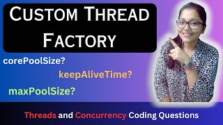 Can you implement Custom Thread Factory  With ThreadPoolExecutor [upl. by Lisbeth272]