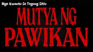 MUTYA NG PAWIKAN  Kwentong Aswang [upl. by Quillan48]