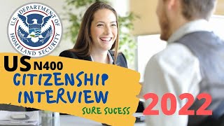 N400 US Citizenship Interview Practice and rehearsal for 2022 [upl. by Ittam940]