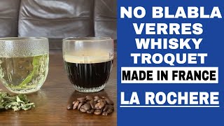 No BlaBla  Verres whisky  Verres troquet  La Rochère  Fabriqués en France [upl. by Notnroht534]