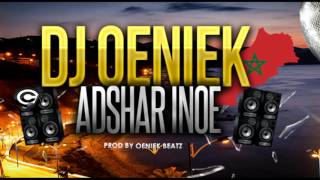 Dj Oeniek FT Mimoun Borgerhout  Adshar Inoe Oeniek BeatZ [upl. by Giarc]