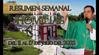 Resumen de Homilías del 11 al 17 de Julio del 2022  Padre Arturo Cornejo [upl. by Tomkiel]