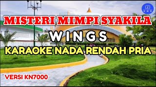 MISTERI MIMPI SYAKILA  WINGS  KARAOKE NADA RENDAH PRIA [upl. by Esaertal]