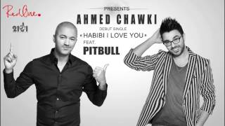 Chawki  Habibi I Love You Ft Pitbull EXCLUSIVE  شوقي [upl. by Biggs730]