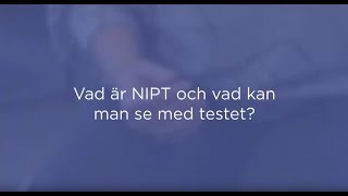 Vad är NIPT och vad kan man se med det [upl. by Monie]