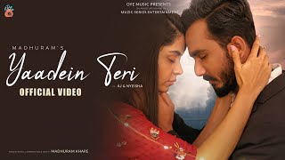 Yaadein Teri Official Song ft AJ amp Nyeisha Rajput  Madhuram Khare  Oye Music [upl. by Valerlan]