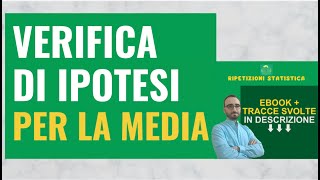 70 Verifica dipotesi per la Media [upl. by Libbna]