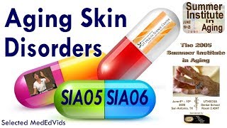 STGEC  SIA05 Aging Skin Disorders 2005 [upl. by Inalawi55]