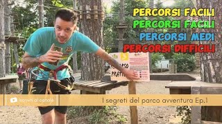 I segreti del parco avventura Ep1 la differenza tra i vari percorsi [upl. by Ford]