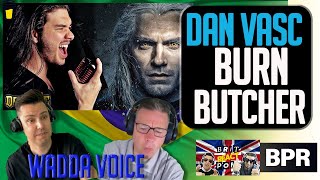 Dan Vasc FIRST TIME REACTION to Burn Butcher Burn METAL COVER BRITS REACTION [upl. by Wilhide974]