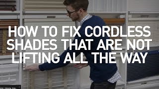 How To Fix Cordless Shades That Will Not Lift  Blinds DIY [upl. by Enicnarf]