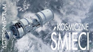 Kosmiczne śmieci  Astronarium odc 61 [upl. by Nathaniel134]