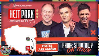 BOREK SMOKOWSKI I POL  HEJT PARK JESTEŚMY NA TY Z HOTELU ARŁAMÓW  KANAŁ SPORTOWY ON TOUR [upl. by Leiuqeze]