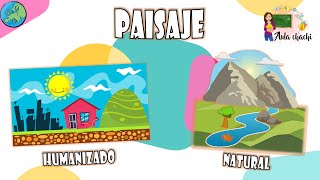 Paisaje Humanizado y Natural  Aula chachi  Vídeos educativos para niños [upl. by Campman]