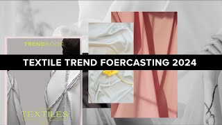 Textile Trend Forecasting 2024 [upl. by Nordine]