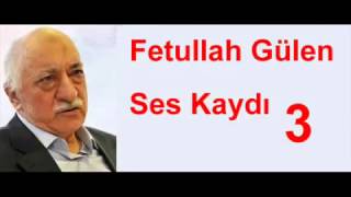 ▶ FETULLAH GÜLEN SES KAYDI 3 [upl. by Mohammad310]