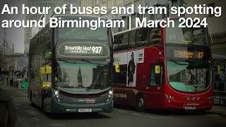 An hour of buses and tram spotting around Birmingham  March 2024 [upl. by Teufert]