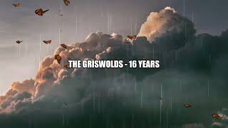 The Griswolds  16 Years  slowed amp reverb [upl. by Eeram104]