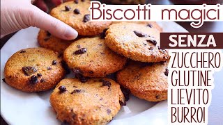 BISCOTTI MAGICI SENZA ZUCCHERO SENZA BURRO SENZA GLUTINE  facili buoni golosi [upl. by Elwyn]