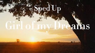 Girl of my Dreams Sped Up  Lyric Video [upl. by Elconin]