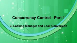 Concurrency Control  Part 1  03  lock Manager and Locks Conversion [upl. by Serle659]